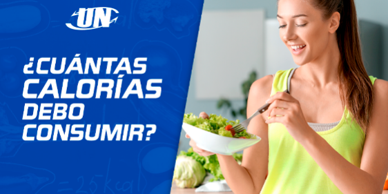 ¿CUÁNTAS CALORÍAS DEBO CONSUMIR? - Universe Nutrition